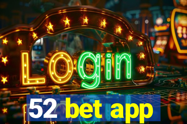 52 bet app